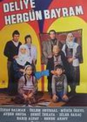 Deliye Her Gün Bayram